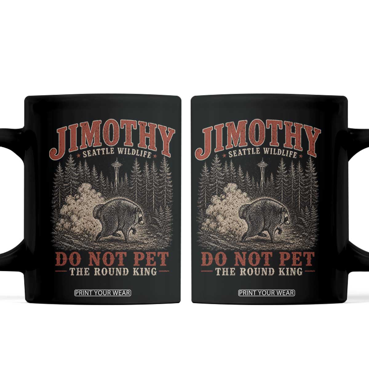 Jimothy Raccoon Seattle Wildlife Coffee Mug Do Not Pet The Round King Funny Viral Trash Panda TS11 Black Print Your Wear