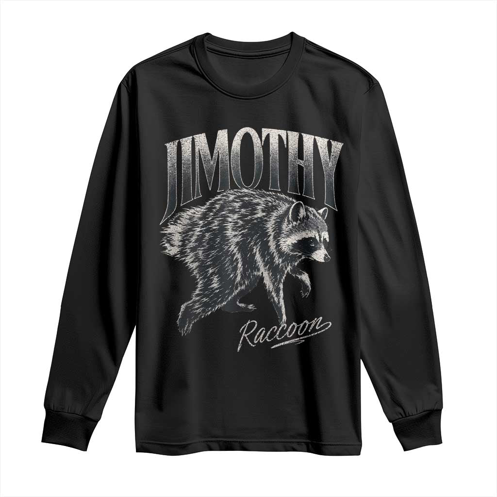 Jimothy Raccoon Long Sleeve Shirt Funny Seattle Trash Panda Wildlife TS11 Black Print Your Wear