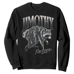 Jimothy Raccoon Sweatshirt Funny Seattle Trash Panda Wildlife TS11 Black Print Your Wear
