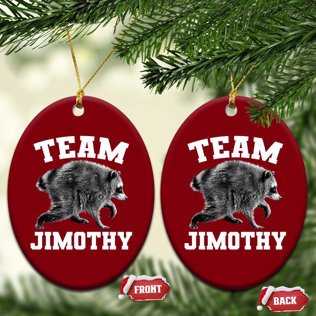 Team Jimothy Raccoon Ceramic Ornament Funny Seattle Trash Panda Lover TS11 Print Your Wear