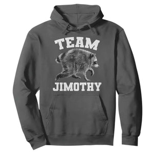 Team Jimothy Raccoon Hoodie Funny Seattle Trash Panda Lover TS11 Dark Heather Print Your Wear