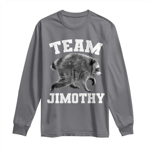 Team Jimothy Raccoon Long Sleeve Shirt Funny Seattle Trash Panda Lover TS11 Charcoal Print Your Wear
