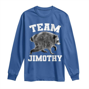 Team Jimothy Raccoon Long Sleeve Shirt Funny Seattle Trash Panda Lover TS11 Royal Blue Print Your Wear