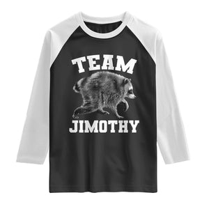Team Jimothy Raccoon Raglan Shirt Funny Seattle Trash Panda Lover TS11 Black White Print Your Wear