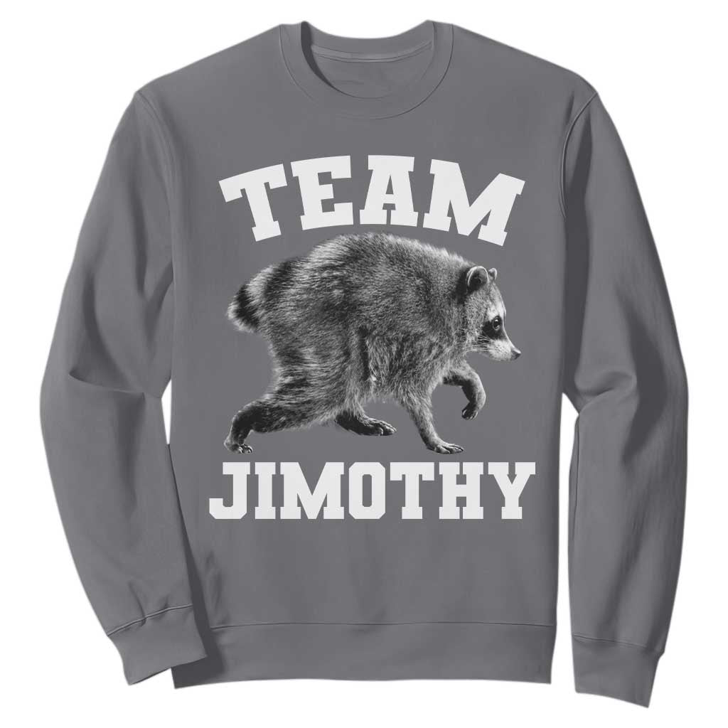 Team Jimothy Raccoon Sweatshirt Funny Seattle Trash Panda Lover TS11 Charcoal Print Your Wear