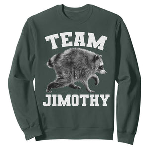 Team Jimothy Raccoon Sweatshirt Funny Seattle Trash Panda Lover TS11 Dark Forest Green Print Your Wear