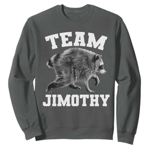 Team Jimothy Raccoon Sweatshirt Funny Seattle Trash Panda Lover TS11 Dark Heather Print Your Wear