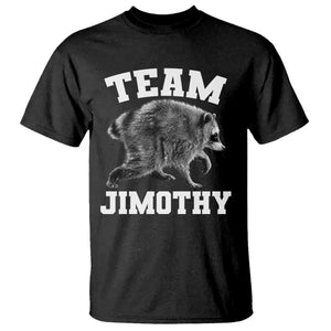 Team Jimothy Raccoon T Shirt Funny Seattle Trash Panda Lover TS11 Black Print Your Wear