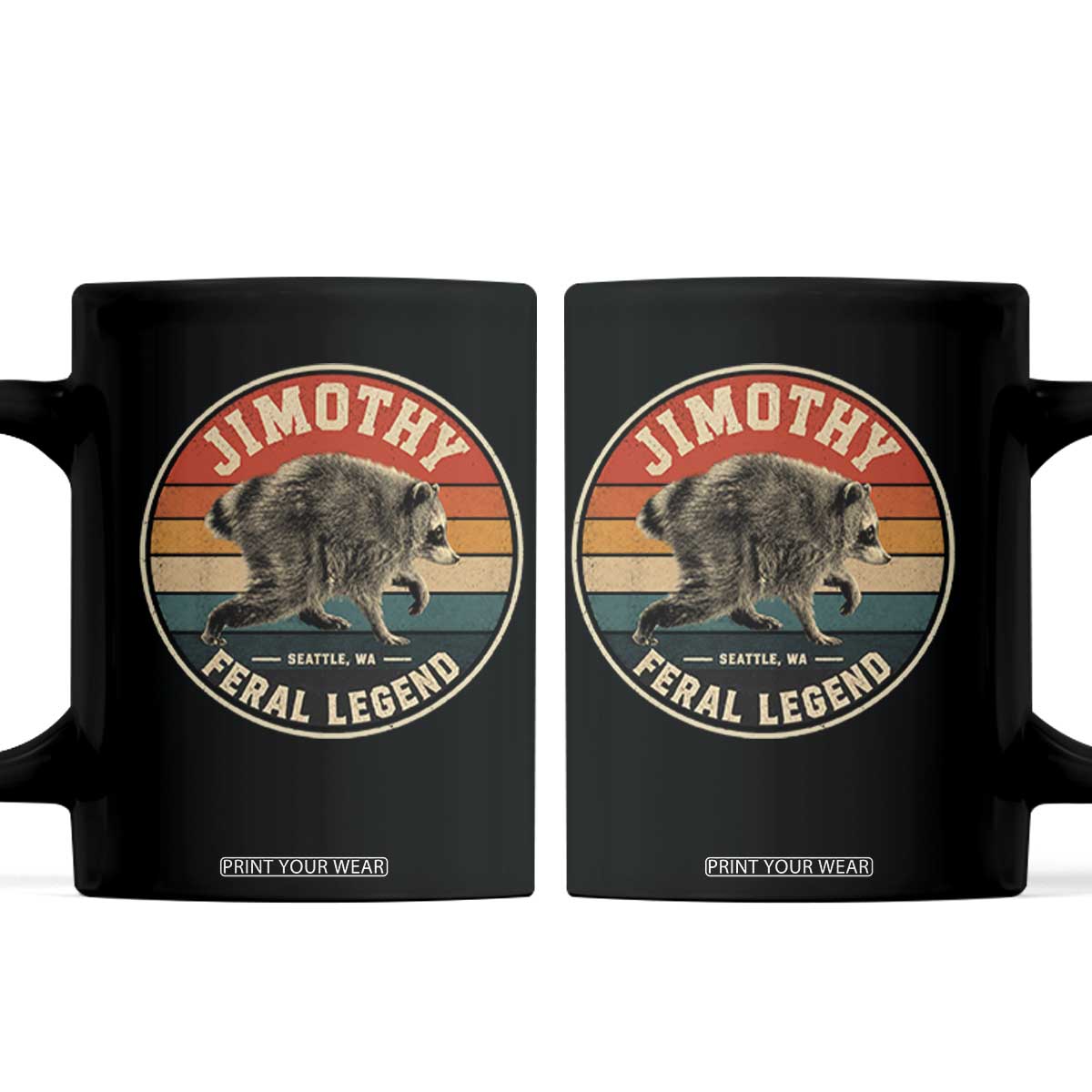 Jimothy Raccoon Seattle Feral Legend Coffee Mug Funny Trash Panda Meme Retro TS11 Black Print Your Wear