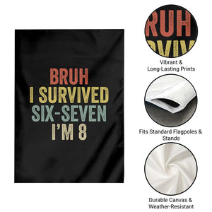 Funny 67 8th Birthday Garden Flag Bruh I Survived Six Seven I'm 8 Retro Bday TS11 Print Your Wear
