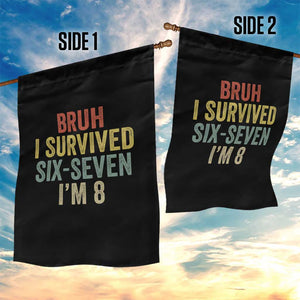 Funny 67 8th Birthday Garden Flag Bruh I Survived Six Seven I'm 8 Retro Bday TS11 Print Your Wear