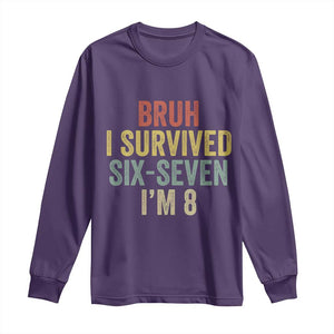 Funny 67 8th Birthday Long Sleeve Shirt Bruh I Survived Six Seven I'm 8 Retro Bday TS11 Purple Print Your Wear