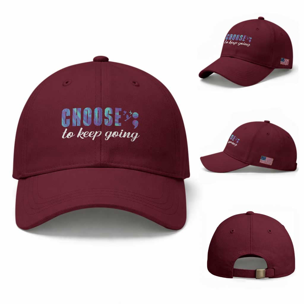 Suicide Prevention Awareness Baseball Cap Choose To Keep Going Semicolon Birds TS11 Baseball Cap Universal Fit Maroon Print Your Wear