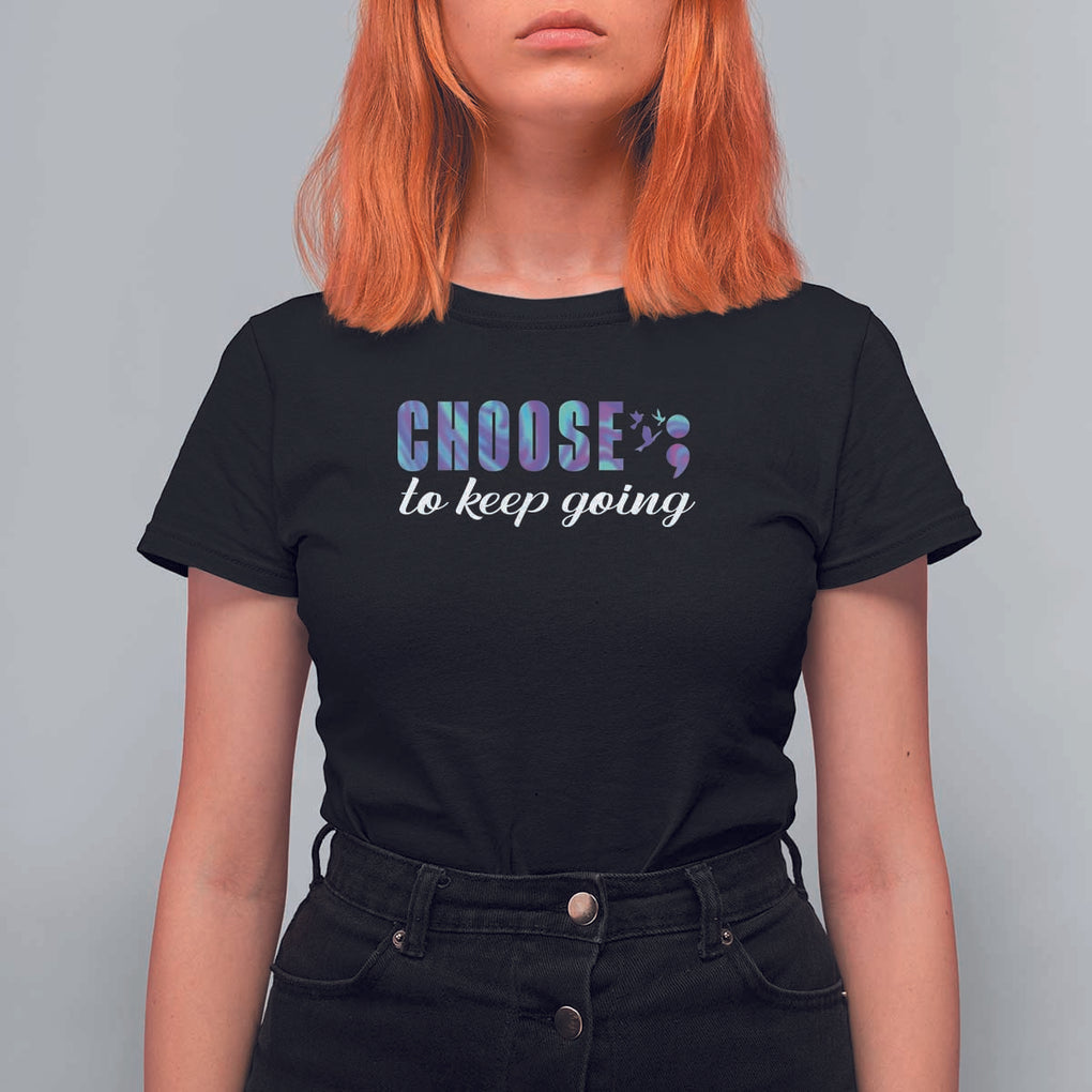 Suicide Prevention Awareness T Shirt For Women Choose To Keep Going Semicolon Birds TS11 Black Print Your Wear