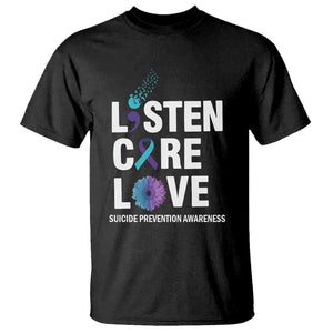 Suicide Prevention Awareness T Shirt Listen Care Love Semicolon Bird Flower Ribbon TS11 Black Print Your Wear