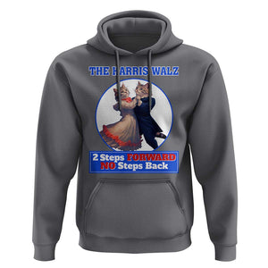 The Harris Walz Hoodie 2 Steps Forward No Steps Back Cat Dancing TS11 Charcoal Print Your Wear