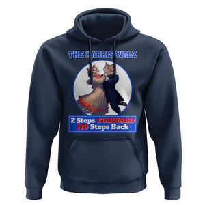 The Harris Walz Hoodie 2 Steps Forward No Steps Back Cat Dancing TS11 Navy Print Your Wear