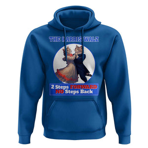 The Harris Walz Hoodie 2 Steps Forward No Steps Back Cat Dancing TS11 Royal Blue Print Your Wear