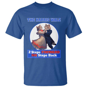 The Harris Walz T Shirt 2 Steps Forward No Steps Back Cat Dancing TS11 Royal Blue Print Your Wear