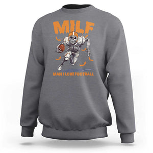 Funny Football Lover Sweatshirt MILF Man I Love Football Skeleton Player Bat TS11 Charcoal Print Your Wear