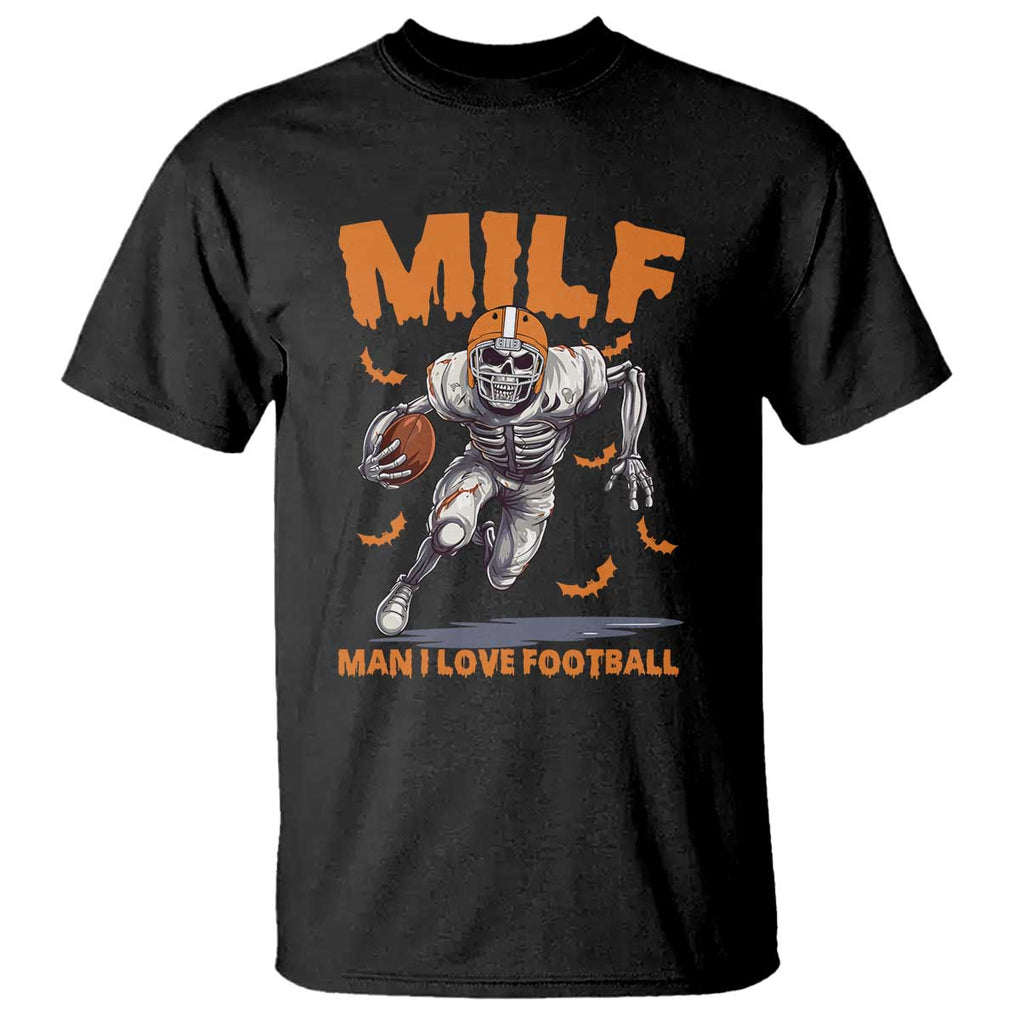 Funny Football Lover T Shirt MILF Man I Love Football Skeleton Player Bat TS11 Black Print Your Wear