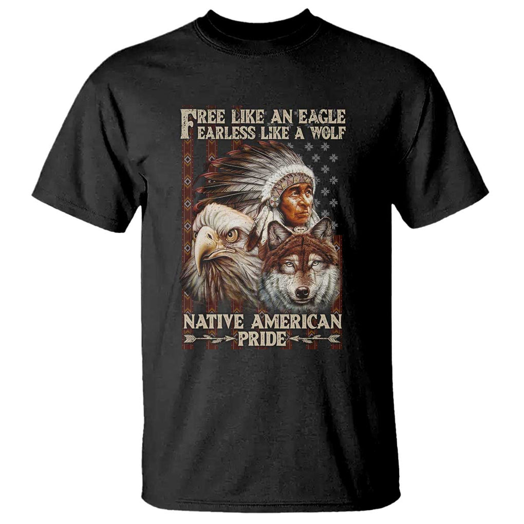 Native American Pride T Shirt Free Like An Eagle Fearless Like A Wolf Vintage Flag TS11 Black Print Your Wear