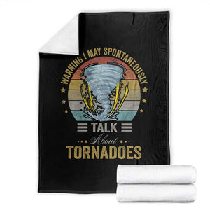 Funny Warning I May Spontaneously Talk About Tornadoes Throw Blanket TS11 Black Print Your Wear