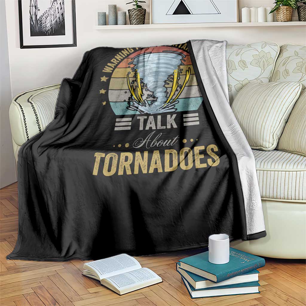 Funny Warning I May Spontaneously Talk About Tornadoes Throw Blanket TS11 Print Your Wear