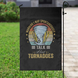 Funny Warning I May Spontaneously Talk About Tornadoes Garden Flag TS11 Print Your Wear