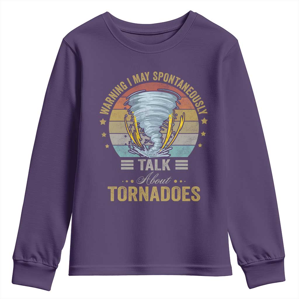 Funny Warning I May Spontaneously Talk About Tornadoes Youth Sweatshirt TS11 Purple Print Your Wear