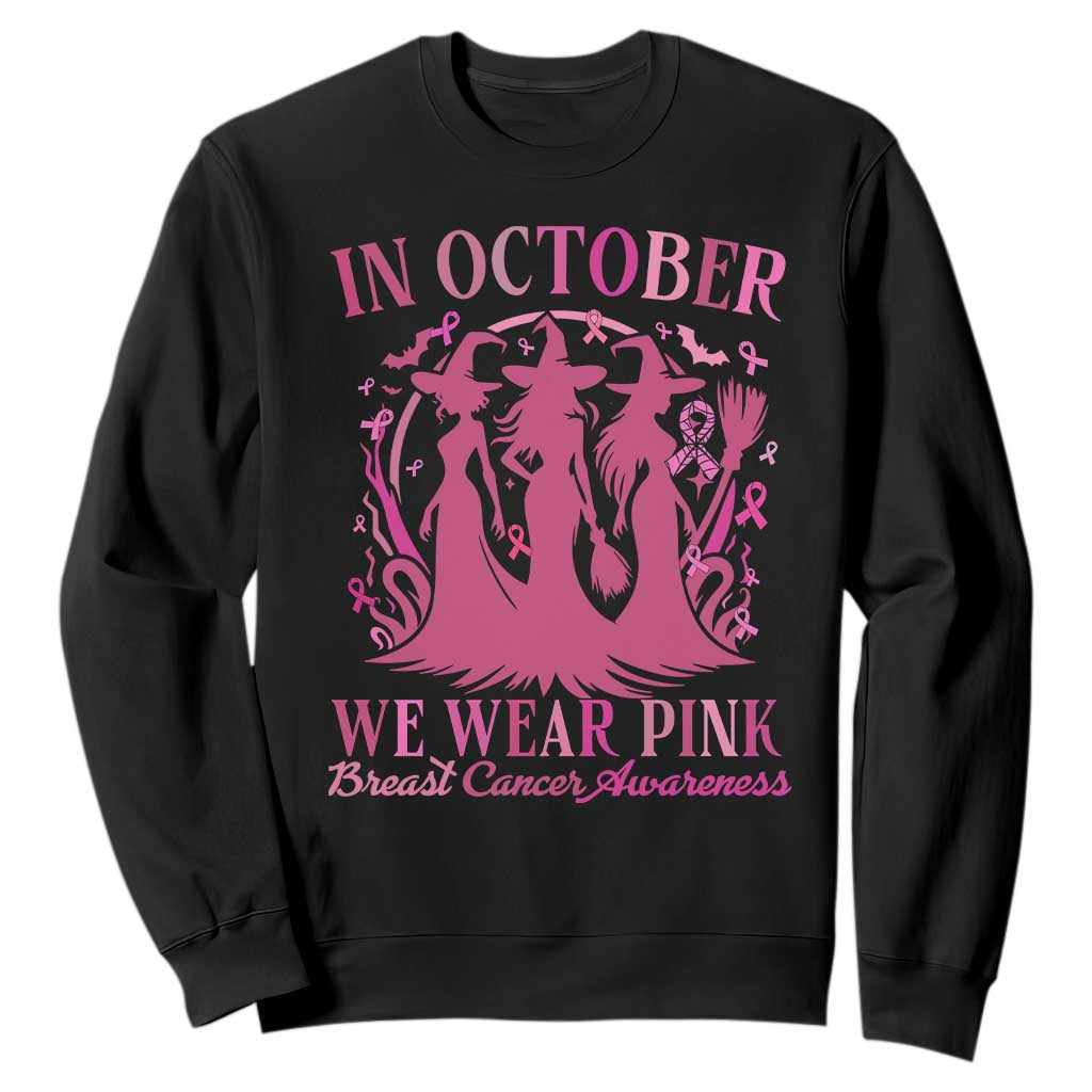 Breast Cancer Halloween Witch Sweatshirt In October We Wear Pink Ribbon