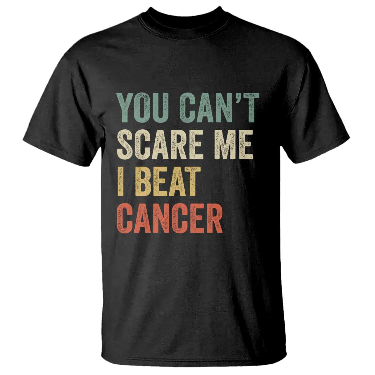 You Cant Scare Me I Beat Cancer T Shirt Funny Cancer Survivor Retro