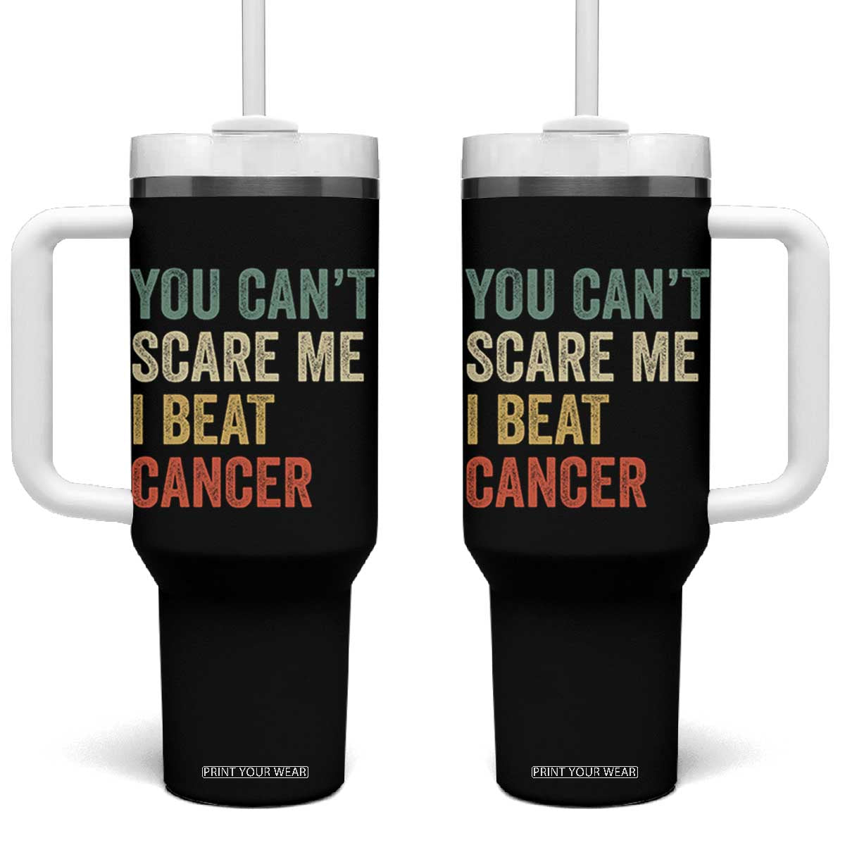You Cant Scare Me I Beat Cancer Tumbler With Handle Funny Cancer Survivor Retro