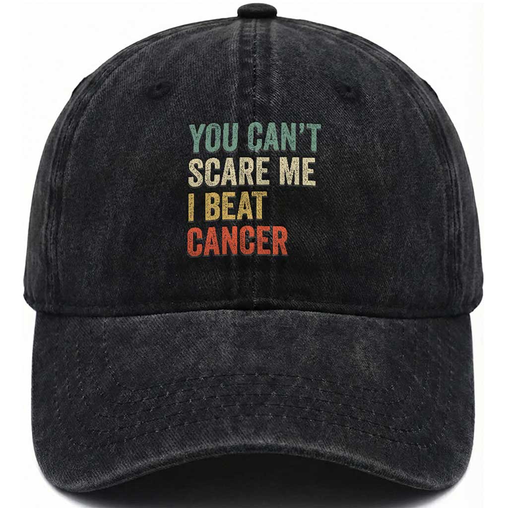 You Cant Scare Me I Beat Cancer Washed Cotton Baseball Cap Funny Cancer Survivor Retro