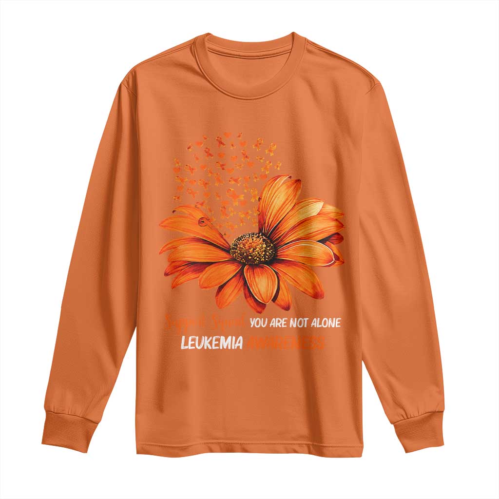 Leukemia Support Squad You Are Not Alone Long Sleeve Shirt Orange Sunflower Ribbon