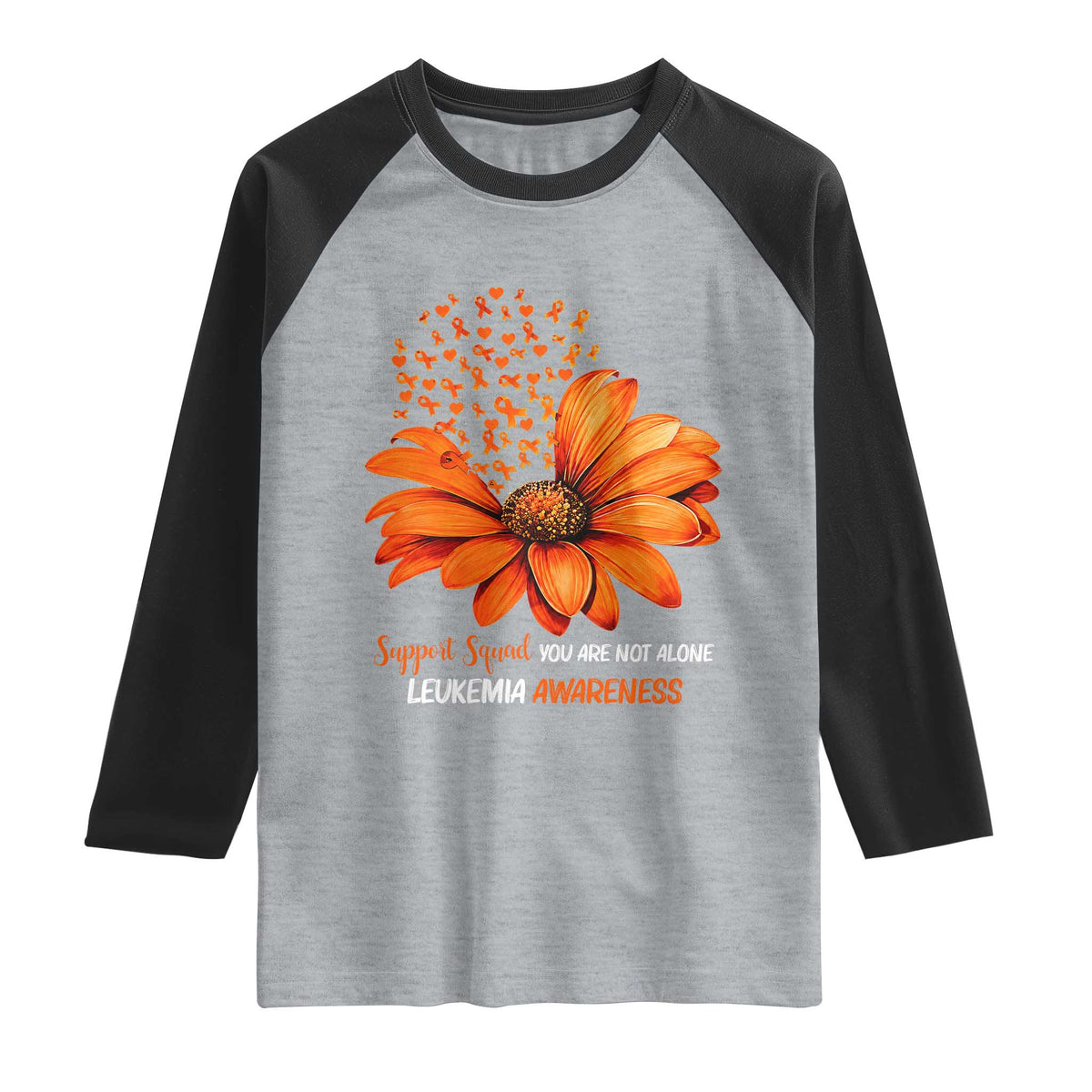 Leukemia Support Squad You Are Not Alone Raglan Shirt Orange Sunflower Ribbon