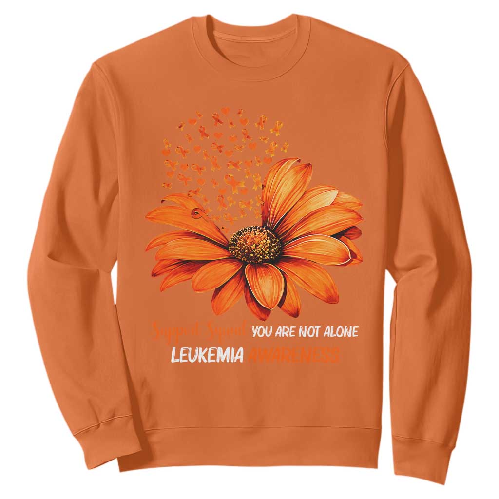 Leukemia Support Squad You Are Not Alone Sweatshirt Orange Sunflower Ribbon