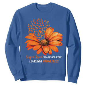 Leukemia Support Squad You Are Not Alone Sweatshirt Orange Sunflower Ribbon