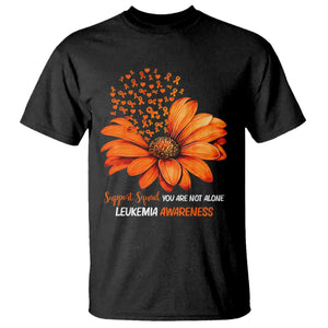 Leukemia Support Squad You Are Not Alone T Shirt Orange Sunflower Ribbon