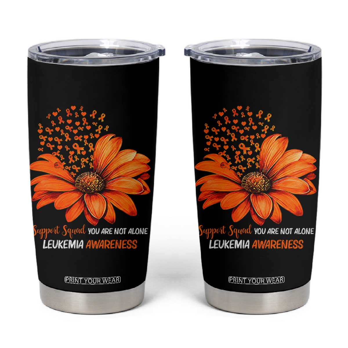 Leukemia Support Squad You Are Not Alone Tumbler Cup Orange Sunflower Ribbon