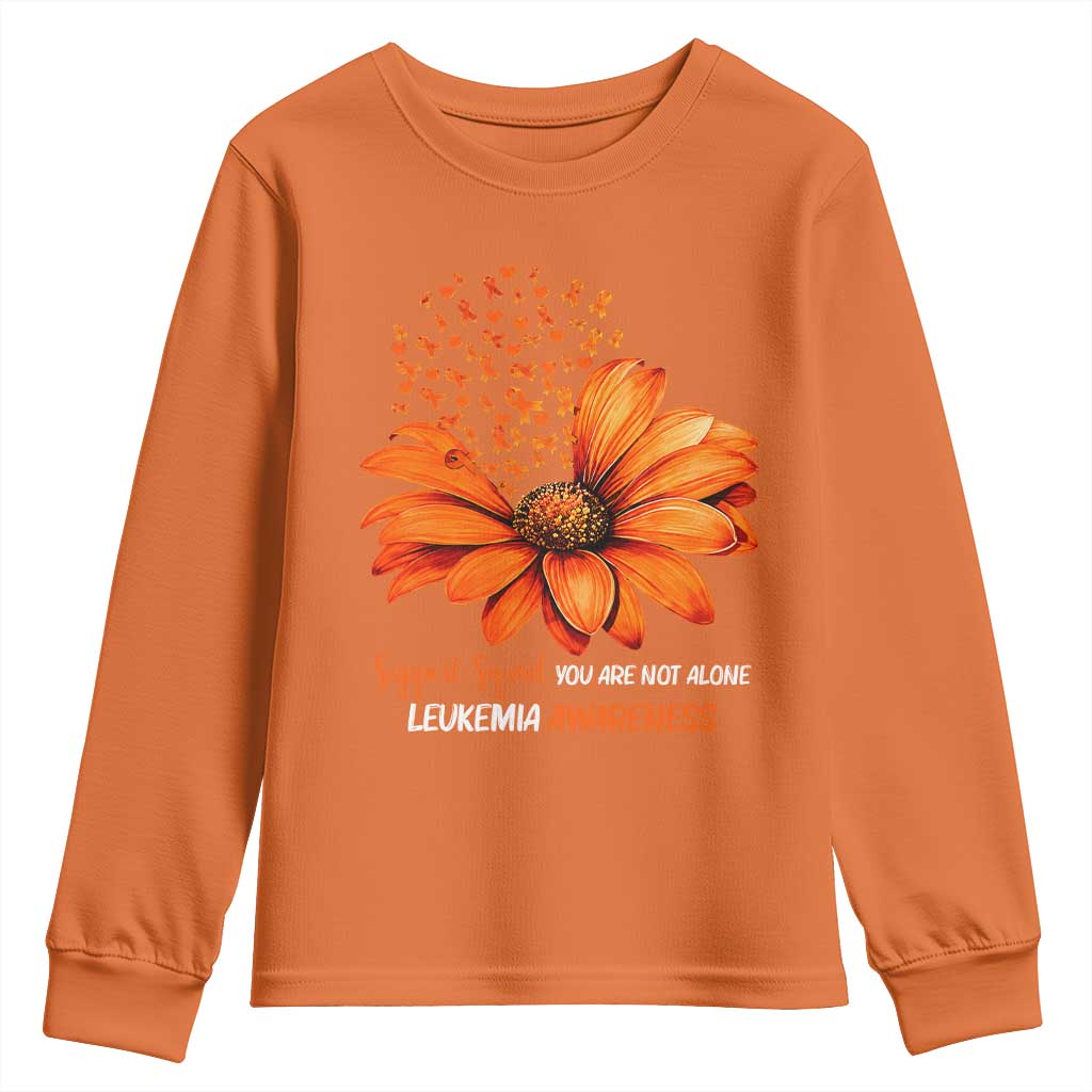 Leukemia Support Squad You Are Not Alone Youth Sweatshirt Orange Sunflower Ribbon