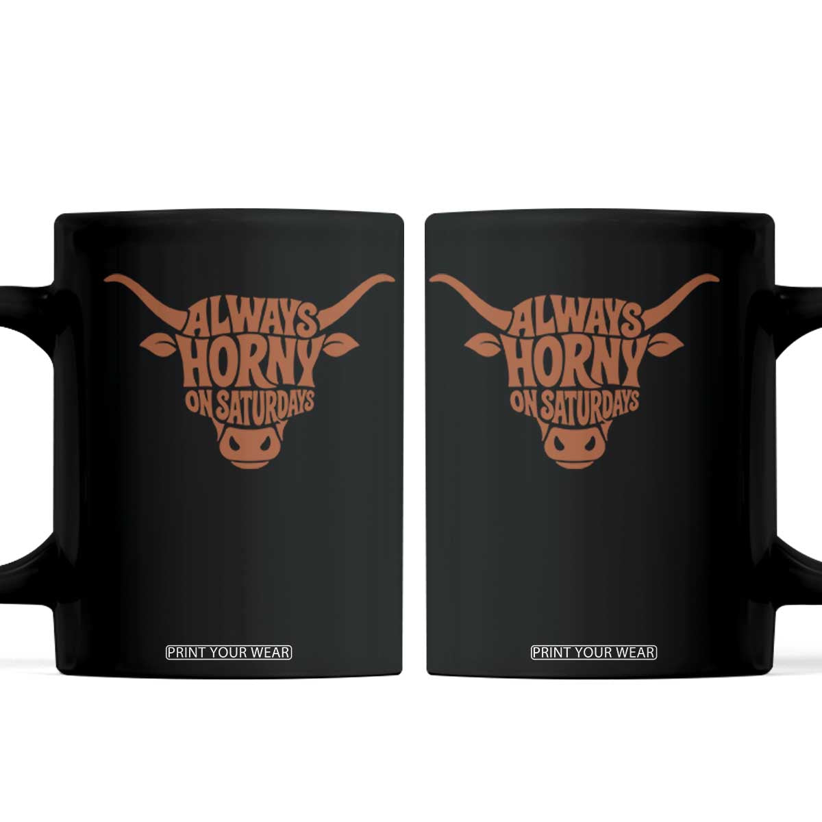 Always Horny on Saturdays Coffee Mug Funny Bull Cow Game Day Lover