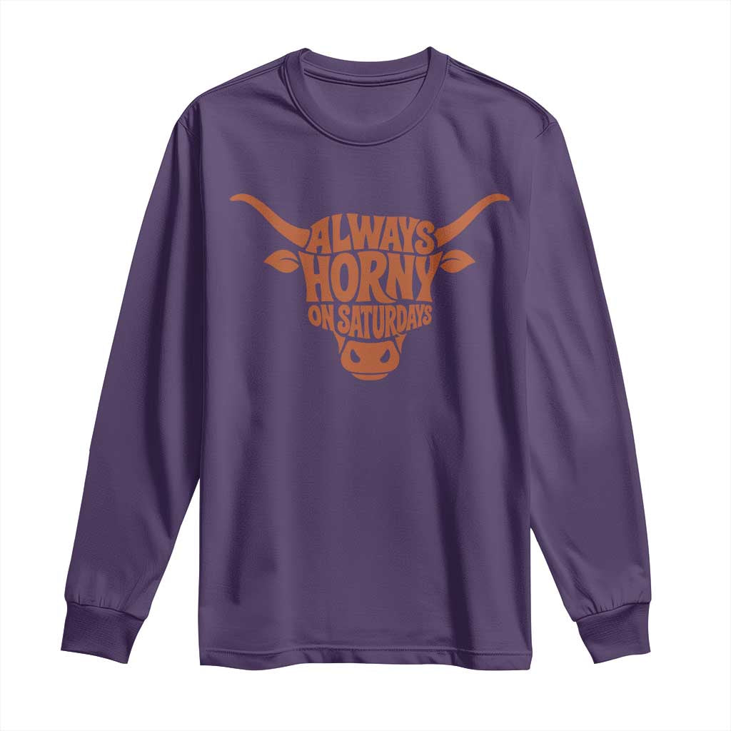 Always Horny on Saturdays Long Sleeve Shirt Funny Bull Cow Game Day Lover