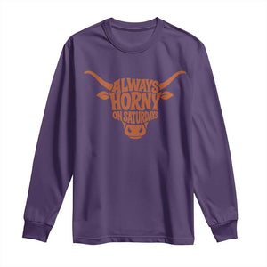 Always Horny on Saturdays Long Sleeve Shirt Funny Bull Cow Game Day Lover