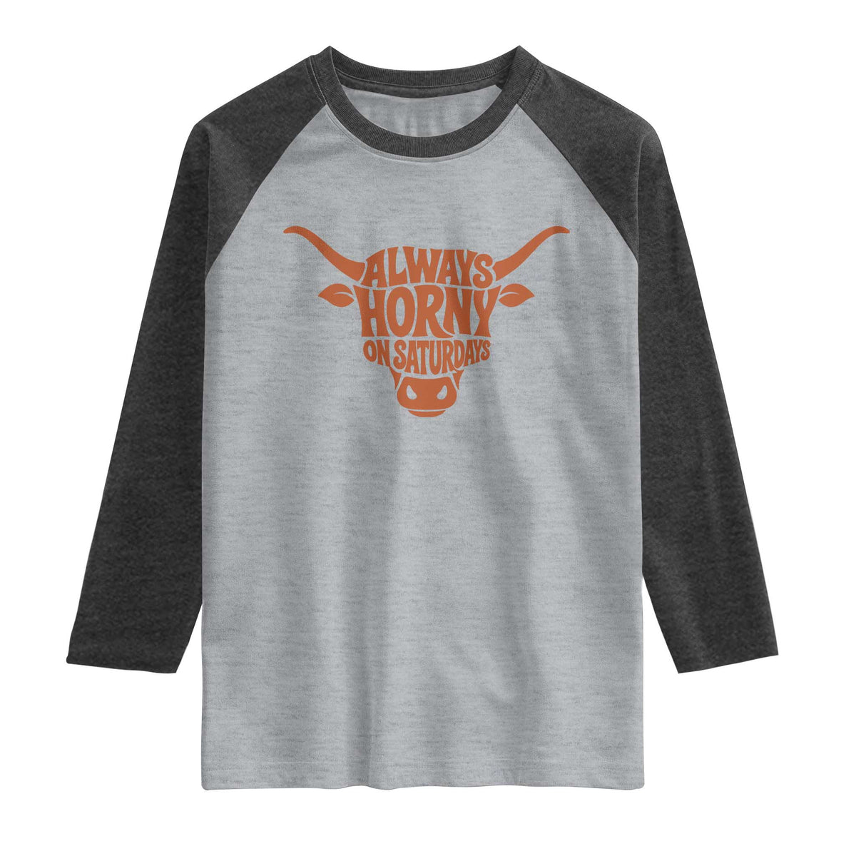 Always Horny on Saturdays Raglan Shirt Funny Bull Cow Game Day Lover
