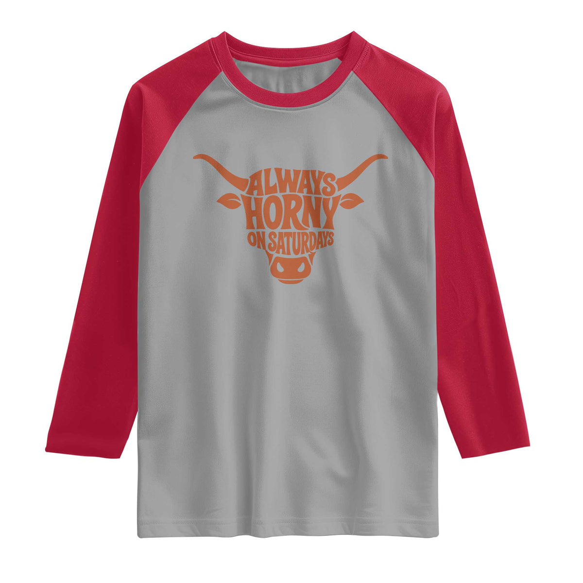 Always Horny on Saturdays Raglan Shirt Funny Bull Cow Game Day Lover