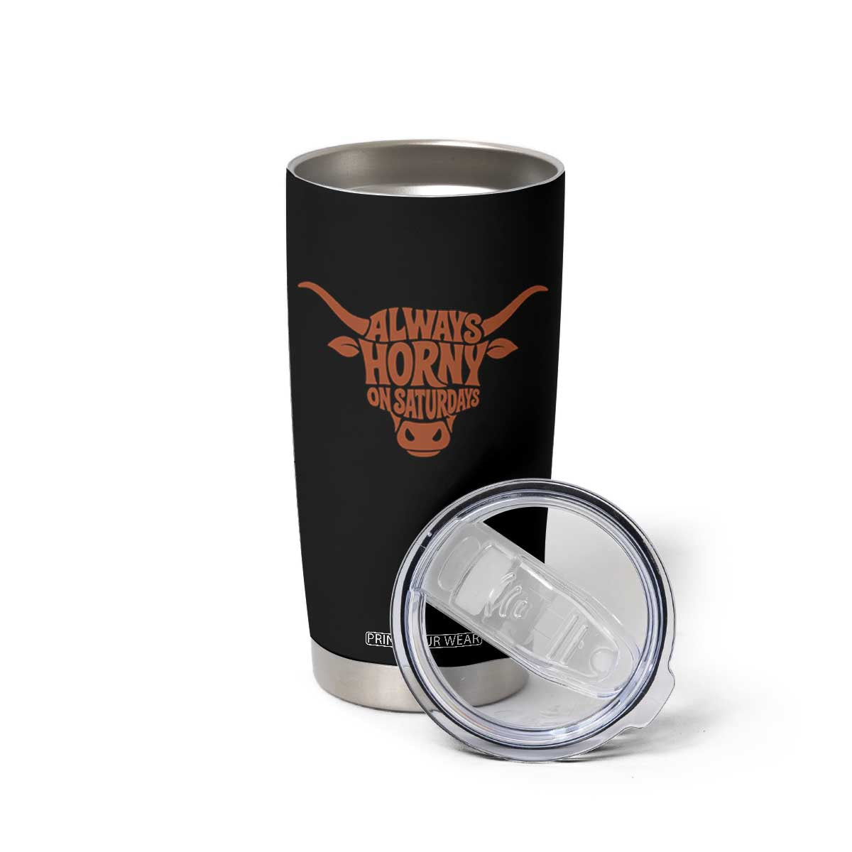 Always Horny on Saturdays Tumbler Cup Funny Bull Cow Game Day Lover