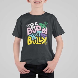 Unity Day Orange T Shirt For Kid Be A Buddy Not A Bully Anti Bullying Awareness TS11 Black Print Your Wear