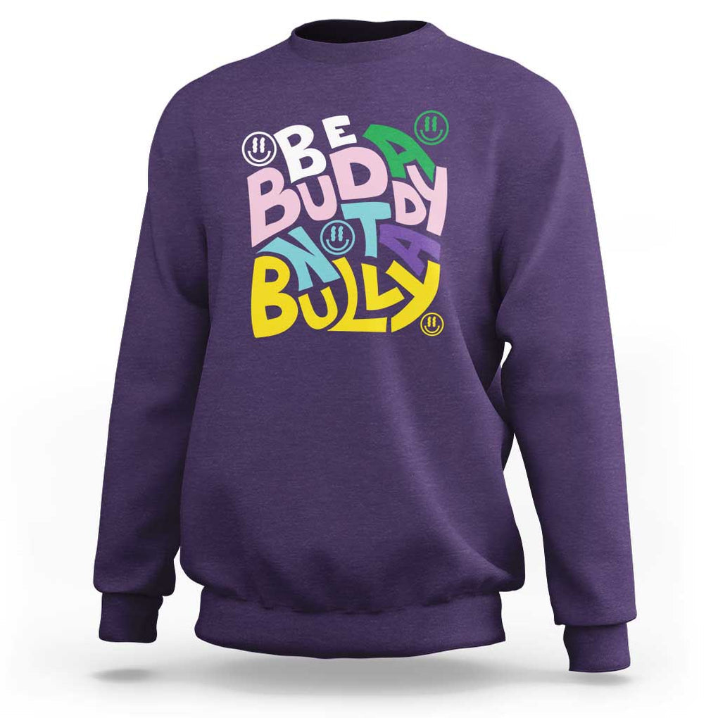 Unity Day Orange Sweatshirt Be A Buddy Not A Bully Anti Bullying Awareness TS11 Purple Print Your Wear