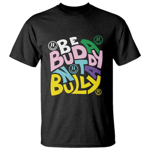 Unity Day Orange T Shirt Be A Buddy Not A Bully Anti Bullying Awareness TS11 Black Print Your Wear